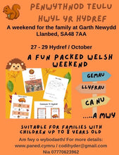 Load image into Gallery viewer, 27-29 Mis Hydref  Penwythnos hwyl i’r teulu  - Family weekend.  One parent one child £150 Deposit
